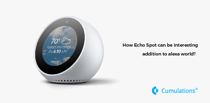 Echo Spot can be an interesting addition to Alexa world