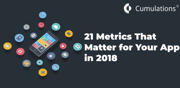 21 Metrics That Matter for Your App in 2018