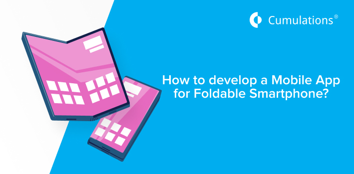 Develop a Mobile App for Foldable Smartphone