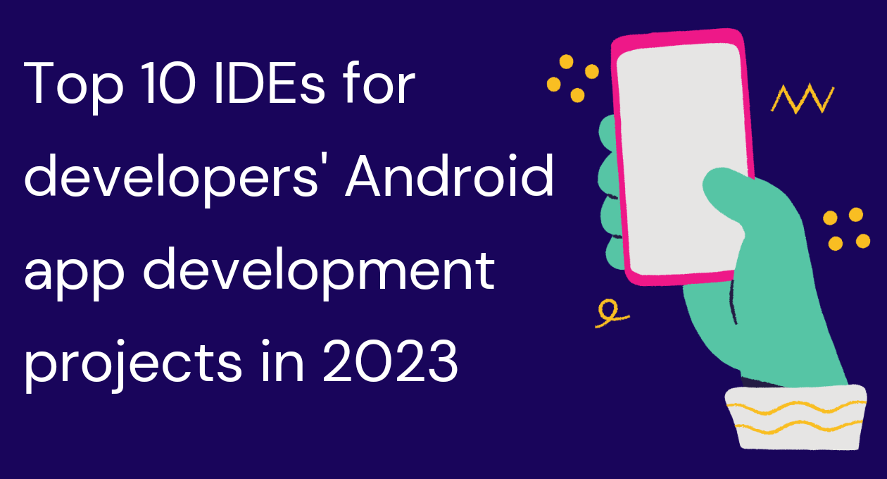 IDEs for Android app development