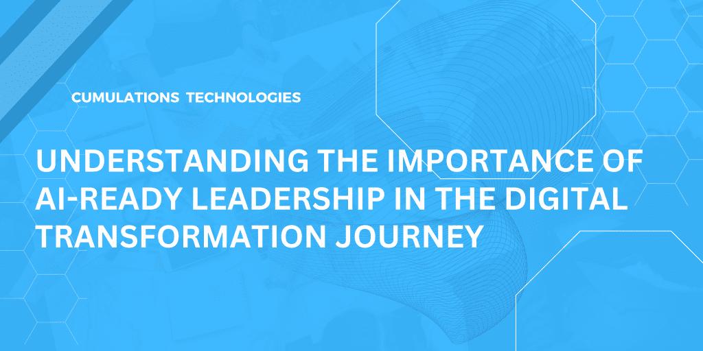 Understanding The Importance Of AI-Ready Leadership In The Digital ...